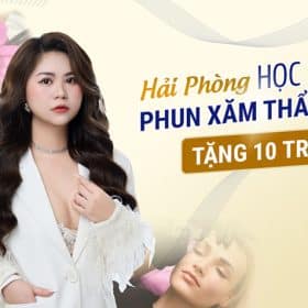 Khóa học phun xăm thẩm mỹ chuyên nghiệp môi lông mày Hải Phòng